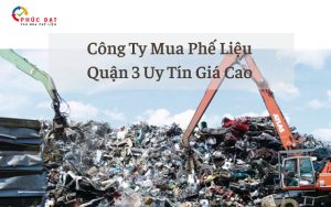 Công ty mua phế liệu quận 3